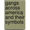 Gangs Across America And Their Symbols door Lou Savelli