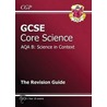 Gcse Core Science Aqa B Revision Guide door Richards Parsons