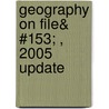 Geography On File& #153; , 2005 Update by Inc Facts on File