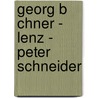 Georg B Chner - Lenz - Peter Schneider door Christian Honeck