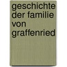 Geschichte Der Familie Von Graffenried door Hans Braun