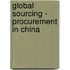 Global Sourcing - Procurement In China
