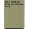 Great American Airplanes-Coloring Book door Bellerophon Books