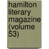 Hamilton Literary Magazine (Volume 53)