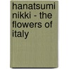 Hanatsumi Nikki - The Flowers Of Italy by Masaharu Anesaki