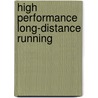High Performance Long-Distance Running door David Sunderland