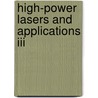High-Power Lasers And Applications Iii by Kenichi Ueda