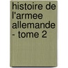 Histoire De L'Armee Allemande - Tome 2 door Jacques Benoist-Méchin