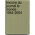 Histoire Du Journal Le Monde 1944-2004