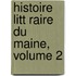 Histoire Litt Raire Du Maine, Volume 2