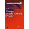 History Of Rotating Machinery Dynamics by J.S. Rao