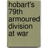 Hobart's 79th Armoured Division At War