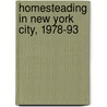 Homesteading In New York City, 1978-93 door Malve von Hassell
