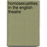Homosexualities In The English Theatre by John Franceschina