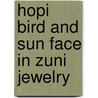 Hopi Bird And Sun Face In Zuni Jewelry door Toshio Sei