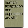 Human Adaptation and Population Growth door David S. Kleinman