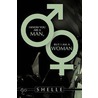 I Know You Are A Man, But I Am A Woman by Shelle