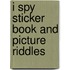 I Spy Sticker Book And Picture Riddles