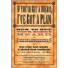 If You've Got a Dream, I've Got a Plan by Kelley Lovelace
