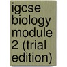 Igcse Biology Module 2 (Trial Edition) door University of Cambridge Local Examinations Syndicate