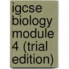 Igcse Biology Module 4 (Trial Edition) door University of Cambridge Local Examinations Syndicate