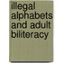 Illegal Alphabets And Adult Biliteracy