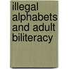 Illegal Alphabets And Adult Biliteracy door Tomas Mario Kalmar