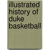 Illustrated History Of Duke Basketball door Bill Brill