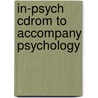 In-psych Cdrom To Accompany Psychology by Ronald E. Smith