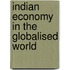Indian Economy In The Globalised World