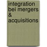 Integration bei Mergers & Acquisitions by Sandra Kaltenbacher