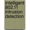 Intelligent 802.11 Intrusion Detection by Tokunbo Makanju