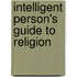 Intelligent Person's Guide To Religion