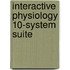 Interactive Physiology 10-System Suite