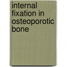 Internal Fixation in Osteoporotic Bone door Yuehuei H. An