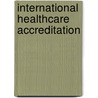 International Healthcare Accreditation by John McBrewster