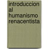 Introduccion Al Humanismo Renacentista door Jill Kraye