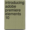 Introducing Adobe Premiere Elements 10 by Video2brain (Firm)