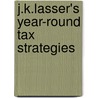 J.K.Lasser's Year-Round Tax Strategies door David S. DeJong