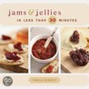 Jams & Jellies In Less Than 30 Minutes by Pamela Bennett