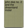 John Doe No. 2 And The Dreamland Motel door Professor Kenneth Womack