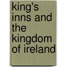 King's Inns and the Kingdom of Ireland door Colum Kenny