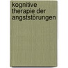 Kognitive Therapie Der Angststörungen door Adrian Wells
