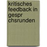 Kritisches Feedback In Gespr Chsrunden door Bettina Gruber