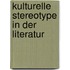 Kulturelle Stereotype In Der Literatur