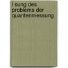 L Sung Des Problems Der Quantenmessung by Elena Holzheu