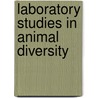 Laboratory Studies in Animal Diversity door  Tracy Hickman