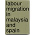 Labour Migration In Malaysia And Spain