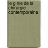 Le G Nie De La Chirurgie Contemporaine by Adolphe Burggraeve