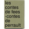 Les Contes De Fees -Contes De Perrault by Lucien Laforge